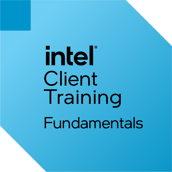 Intel® Client Training - Fundamentals