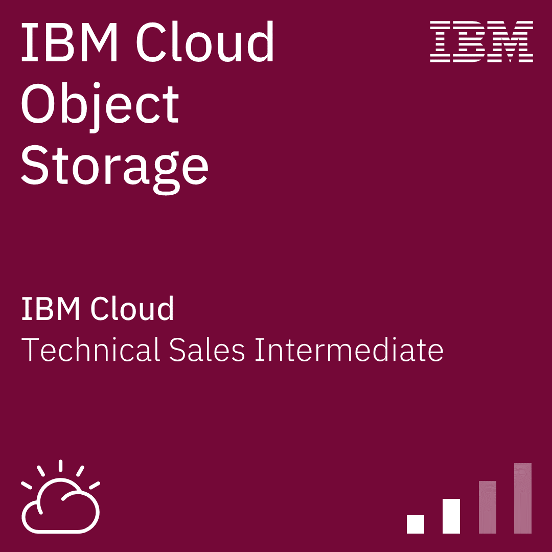 IBM Cloud Object Storage Technical Sales Intermediate