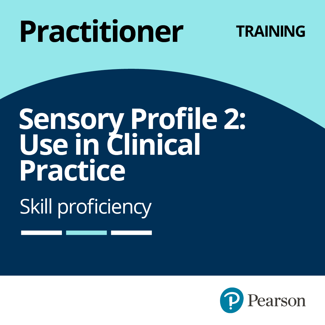 Using and Interpreting the Sensory Profile in Clinical Practice