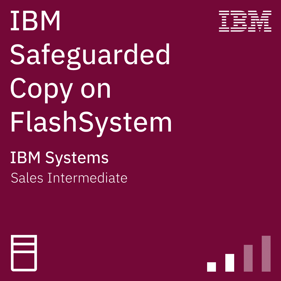 IBM Safeguarded Copy on FlashSystem for Sales Intermediate Credly