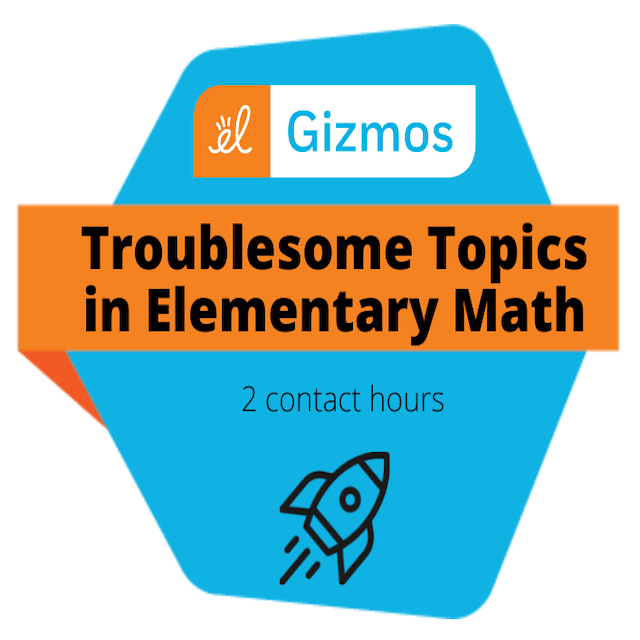 Troublesome Topics in Elementary Math (2 Hours)
