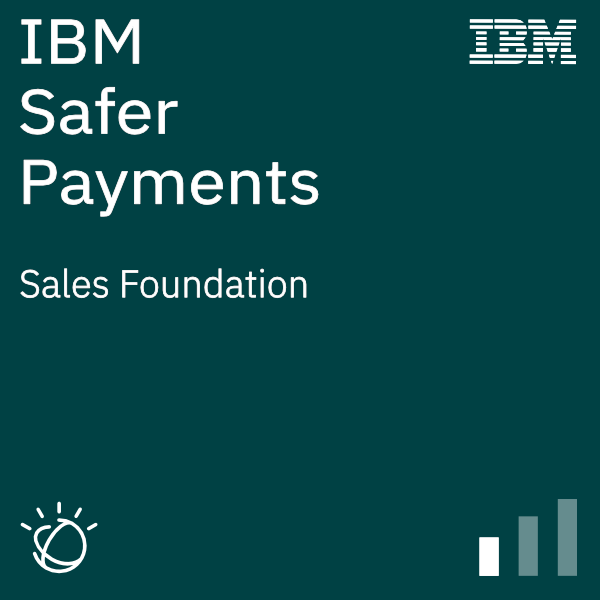 IBM Safer Payments Sales Foundation