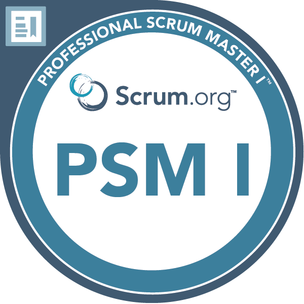 Professional Scrum Master™ I (PSM I) Credly