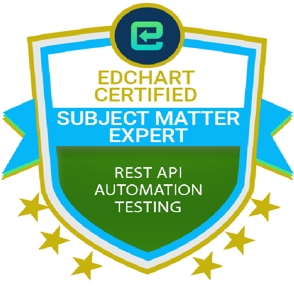 Edchart Certified Rest API Automation Testing Subject Matter Expert