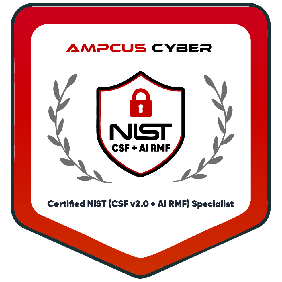 Certified NIST CSF v2.0 + AI RMF Specialist