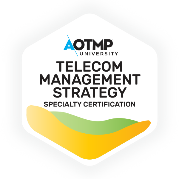 AOTMP® University Telecom Management Strategy Specialty Certification
