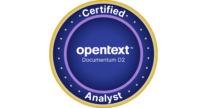 OpenText Certified Analyst - Documentum D2 - Credly