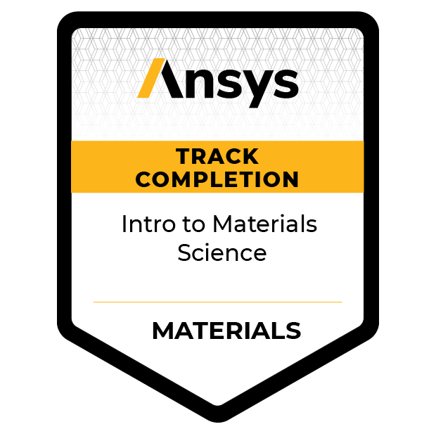 Ansys Track Completion Intro to Materials Science Credly