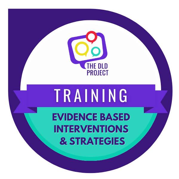 Evidence Based Interventions & Strategies for Children with Developmental Language Disorder