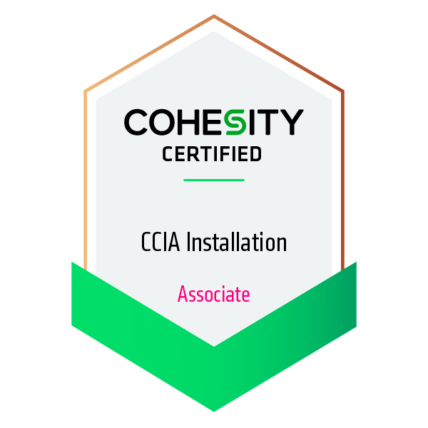 Cohesity Certified Installation Associate