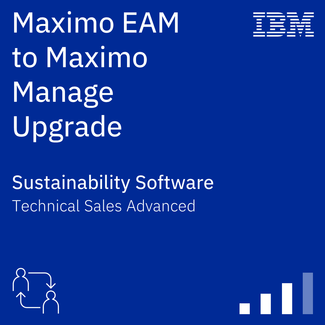 Maximo EAM to Maximo Manage Upgrade Technical Sales Advanced