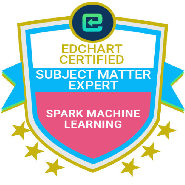 Edchart Certified Spark Machine Learning Subject Matter Expert
