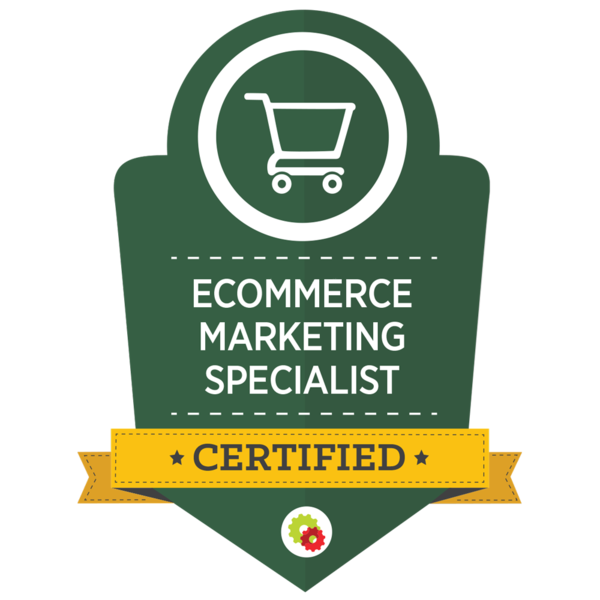 Certified Ecommerce Marketing Specialist