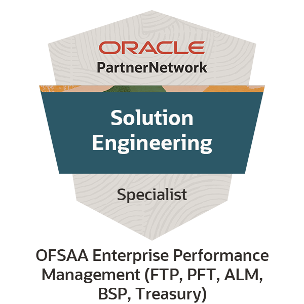 OFSAA Enterprise Performance Management (FTP, PFT, ALM, BSP, Treasury) Solution Engineer Specialist