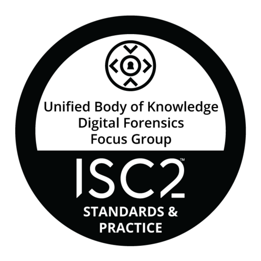 ISC2 Standards & Practice Unified Body of Knowledge Digital Forensics ...