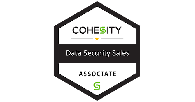 Cohesity Data Security Sales Associate - Credly