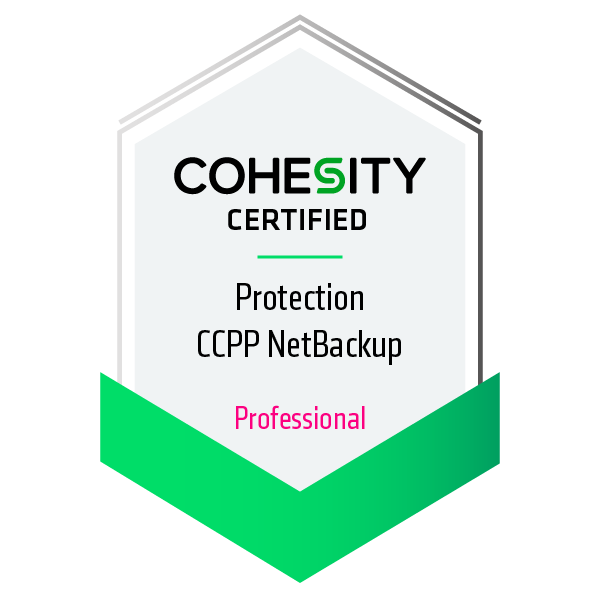 Cohesity Certified Protection Professional - NetBackup