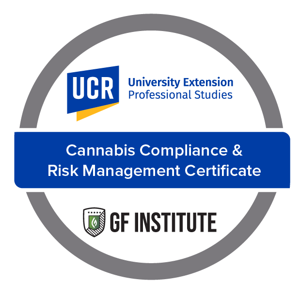 University of California, Riverside - University Extension: Cannabis Compliance and Risk Management Certificate