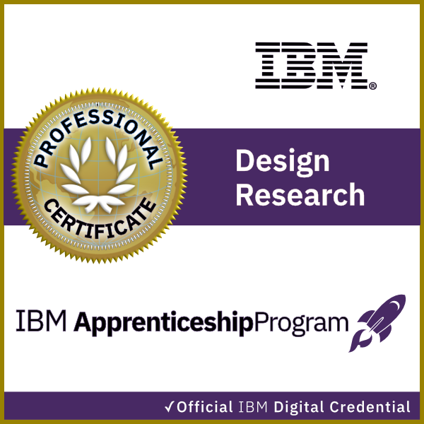 IBM Design Research Apprenticeship Certificate