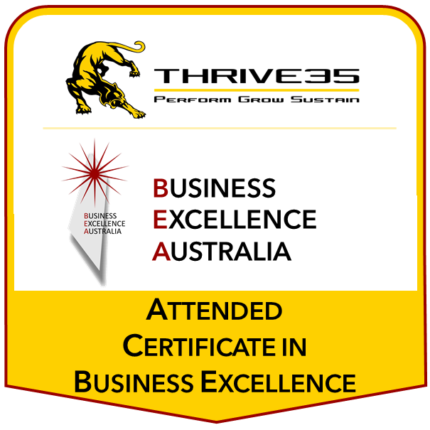 Thrive35 & BEA Certificate in Business Excellence - Attended
