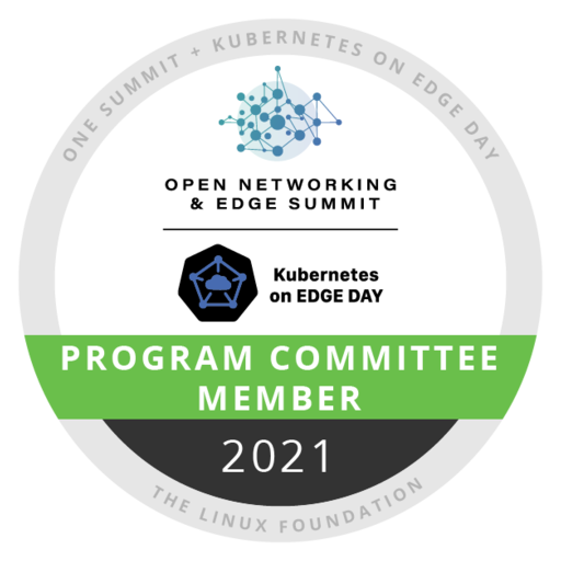 Program Committee Member: Open Networking & Edge Summit + Kubernetes on ...