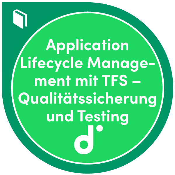 Kursteilnahme: Application Lifecycle Management mit TFS – Qualitätssicherung und Testing