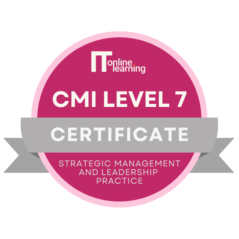 CMI Level 7 Certificate in Strategic Management and Leadership Practice