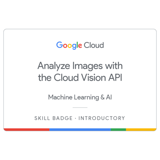 Analyze Images with the Cloud Vision API Skill Badge - Credly