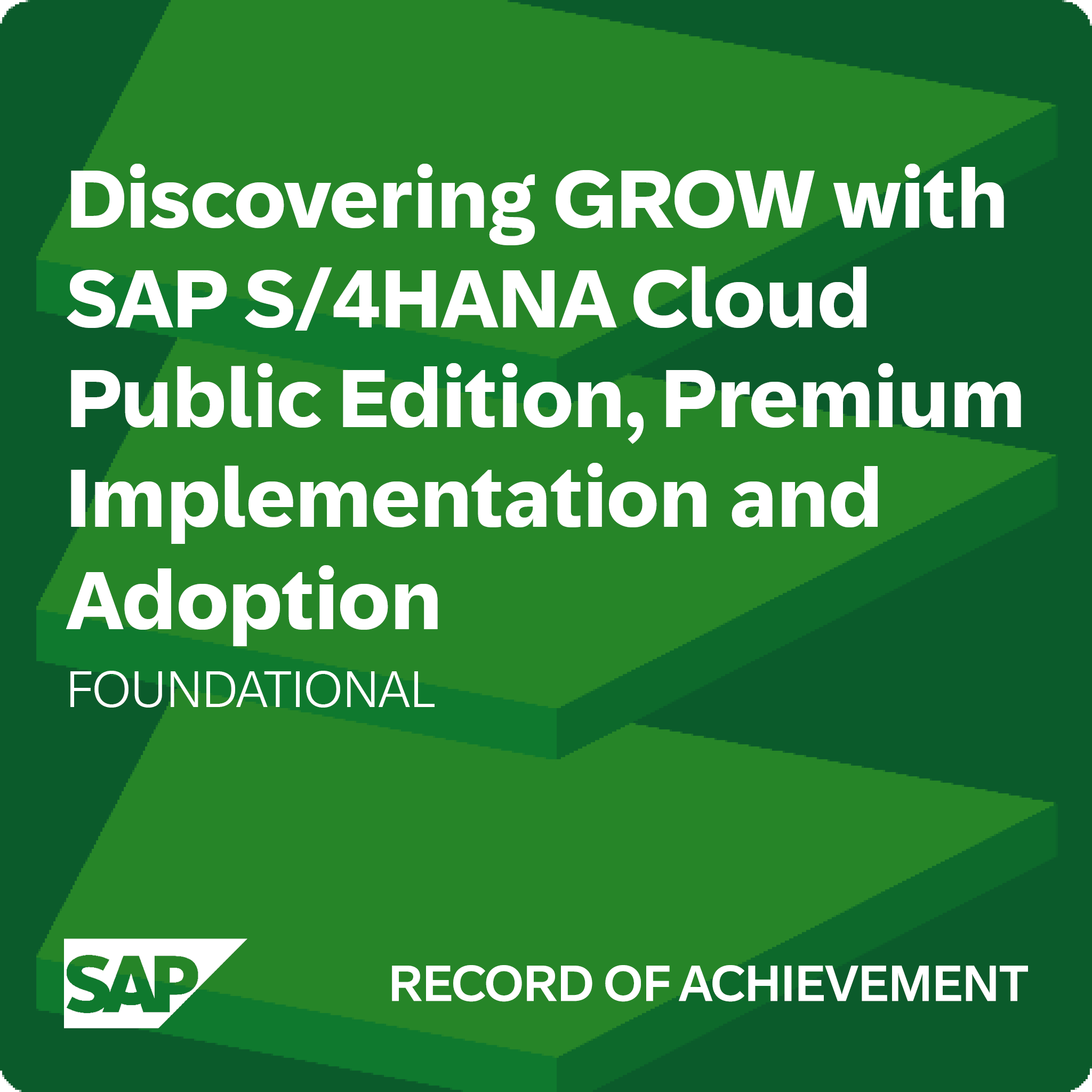 Discovering GROW with SAP S/4HANA Cloud Public Edition, Premium Implementation and Adoption - Record of Achievement