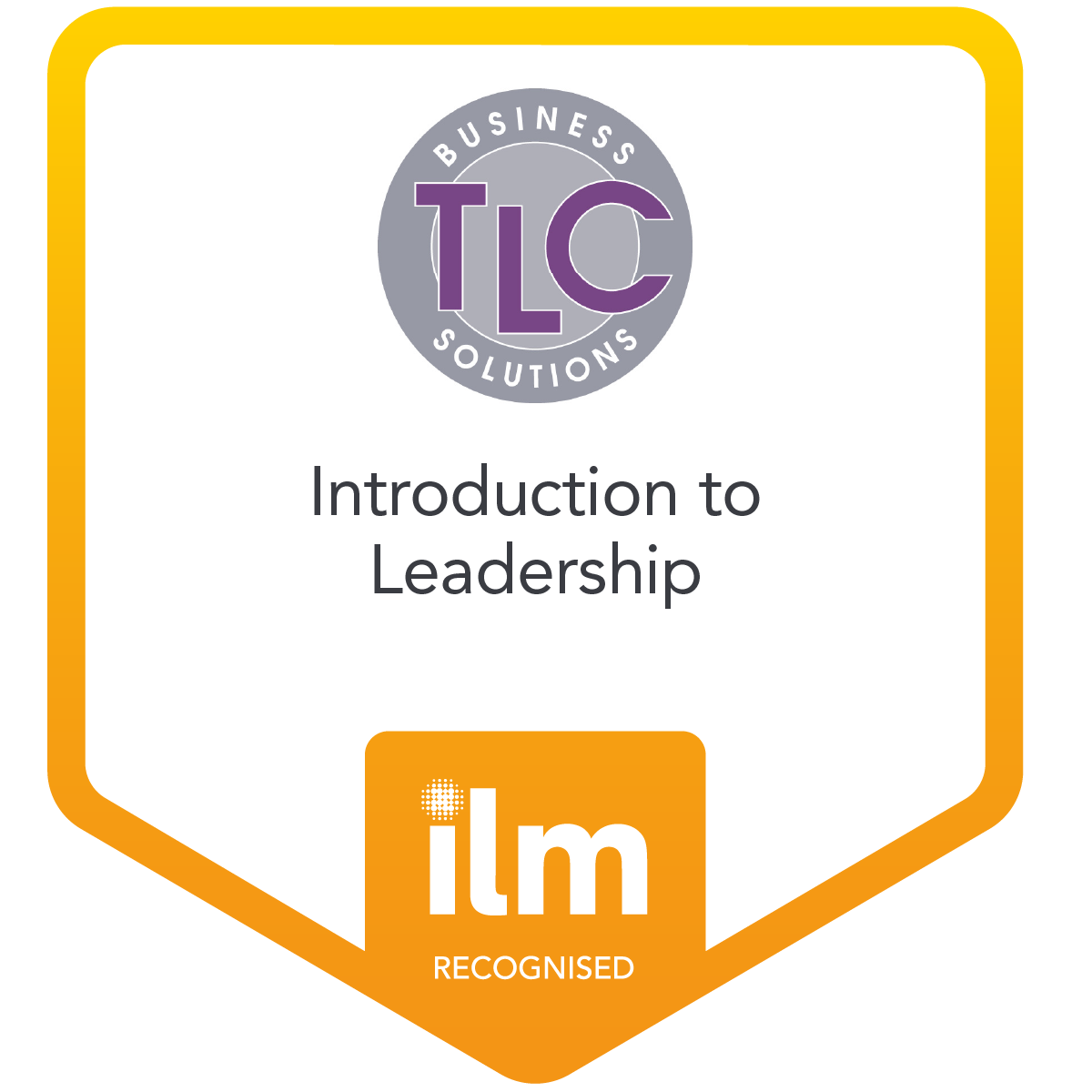 Intro to Leadership TLC Business Solutions Credly