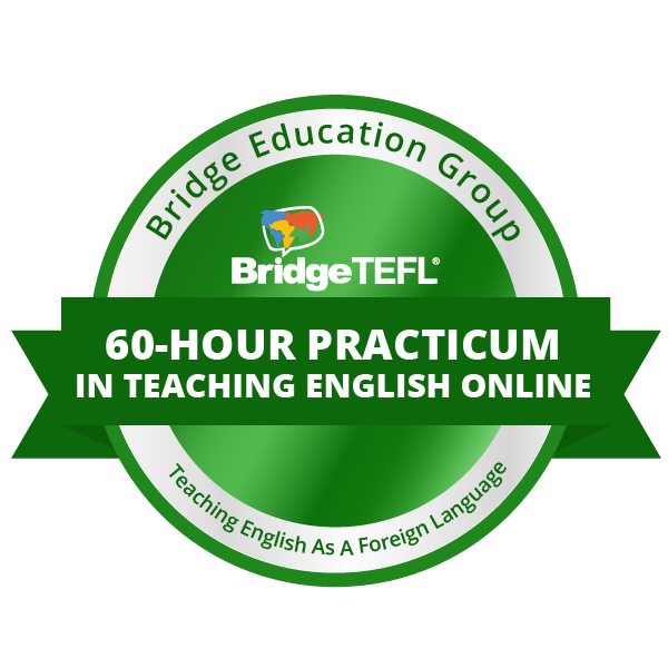 60 Hour Specialized Certificate Practicum in Teaching English Online