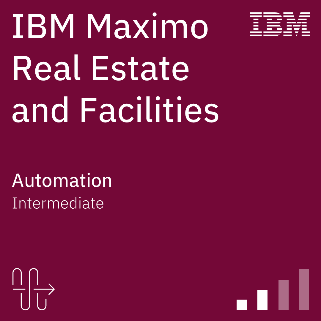 IBM Maximo Real Estate and Facilities Intermediate