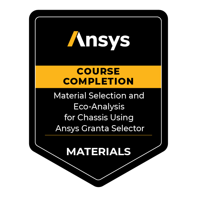 Ansys Course Completion: Material Selection and Eco-Analysis for Chassis Using Ansys Granta Selector