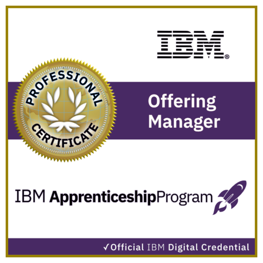 IBM Offering Manager Apprenticeship Certificate - Credly