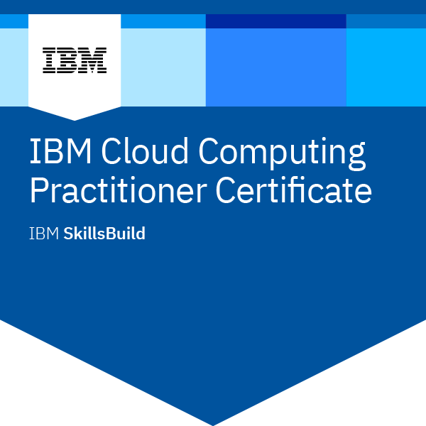 IBM Cloud Computing Practitioner Certificate - Credly