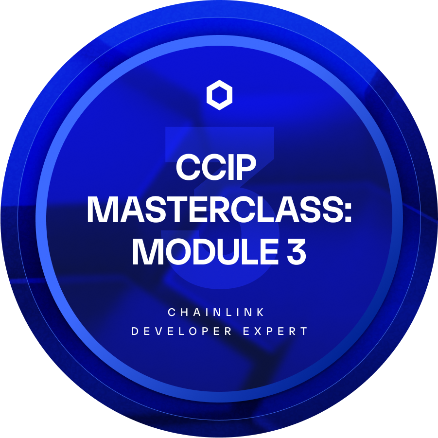 Chainlink Developer Expert: CCIP Masterclass Module 1 - Credly