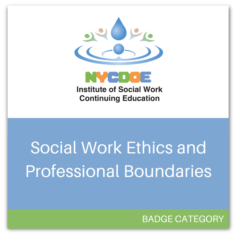Social Work Ethics and Professional Boundaries Spring 2024 Credly