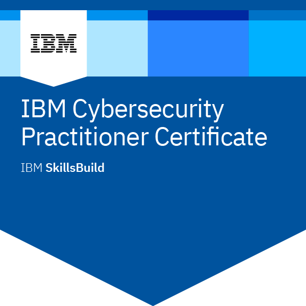 IBM Cybersecurity Practitioner Certificate