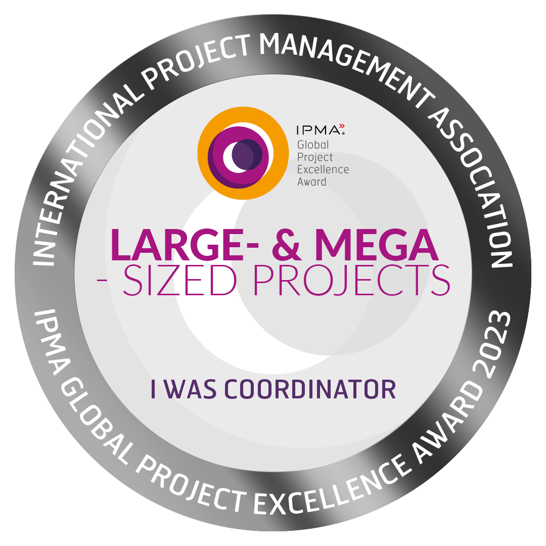 IPMA Global Project Excellence Award 2023 Coordinator (Large-/Mega-sized projects)