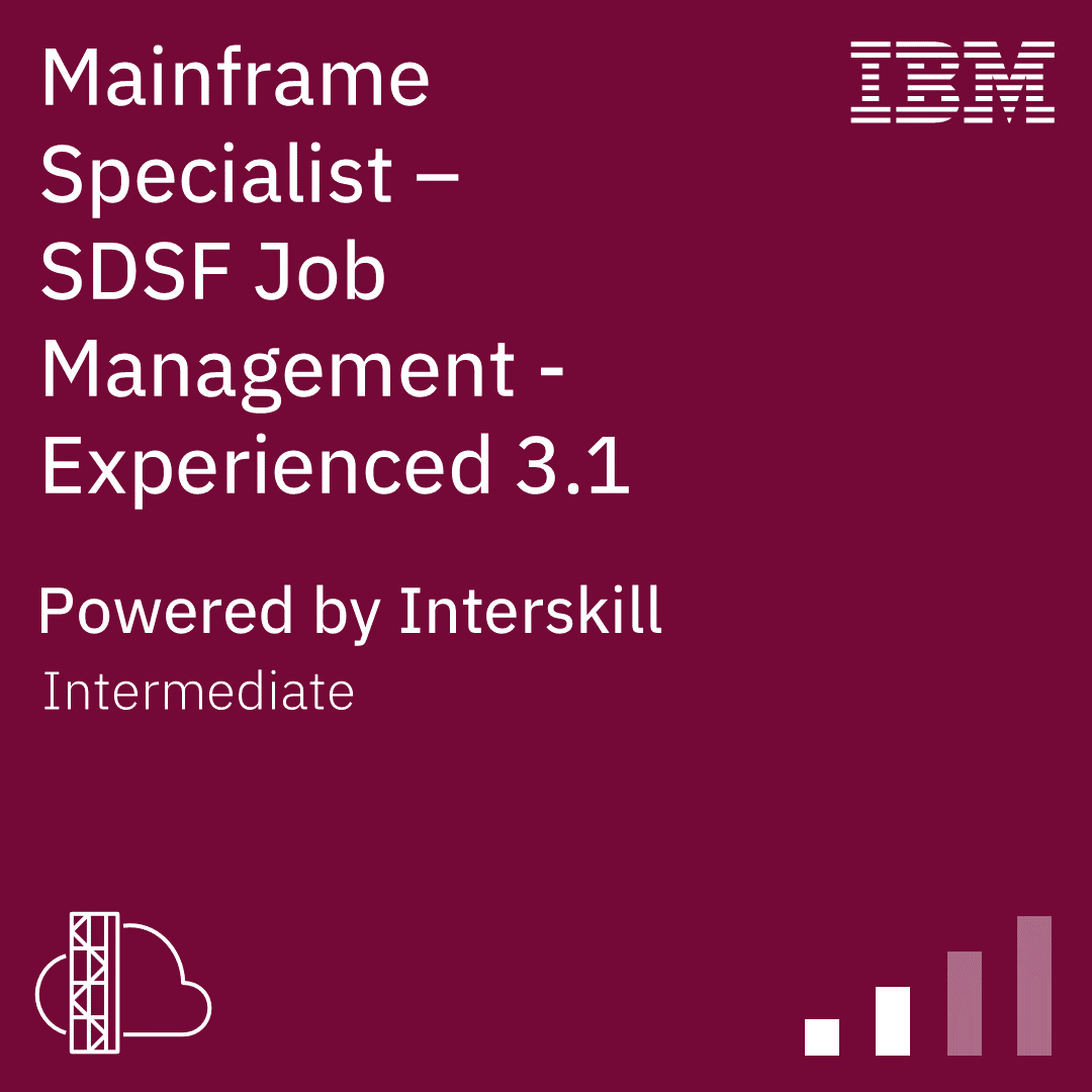 Interskill - Mainframe Specialist - SDSF Job Management - Experienced 3.1