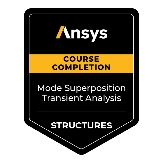 Ansys Course Completion: Mode Superposition Transient Analysis