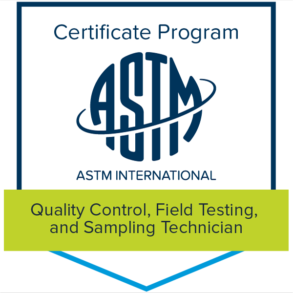 ASTM Quality Control, Field Testing, and Sampling Technician Credly