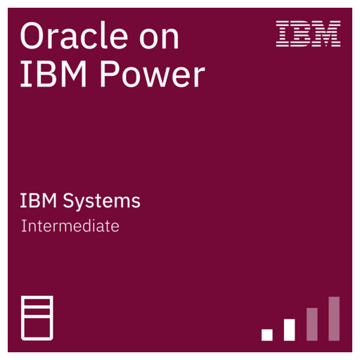 Oracle on IBM Power Intermediate - Credly