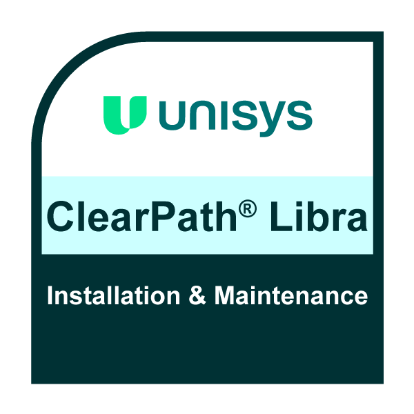 Unisys ClearPath® Libra Installation & Maintenance