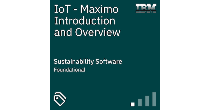 IoT - Maximo Introduction and Overview - Credly