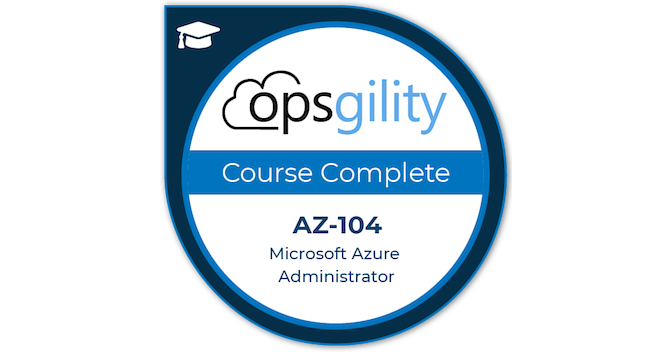 Microsoft Azure Administrator (AZ-104) Course Completion - Credly