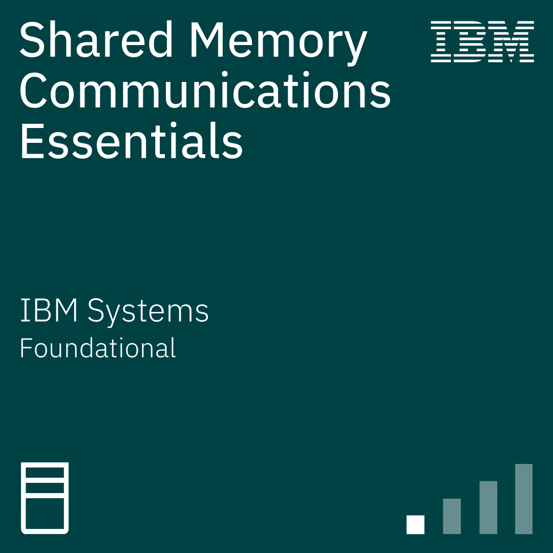 IBM Shared Memory Communications Essentials