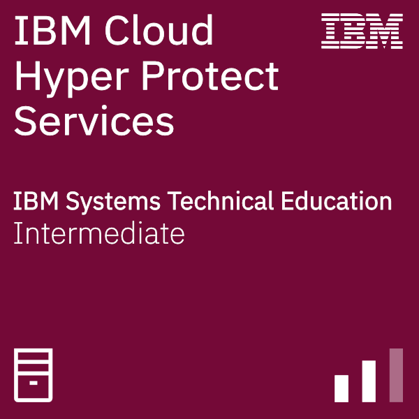 IBM Cloud Hyper Protect Technical Deep Dive