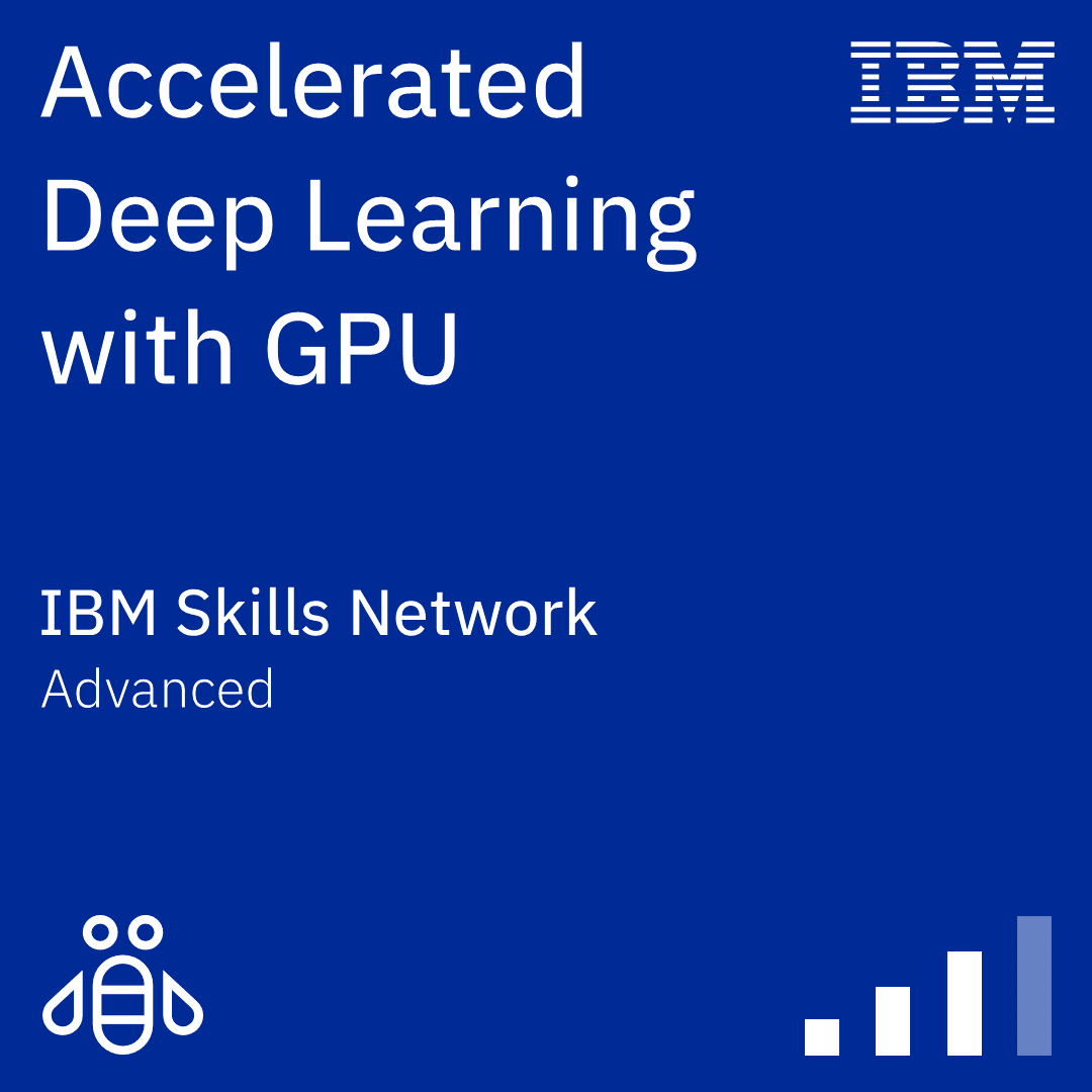 Accelerated Deep Learning with GPU badge