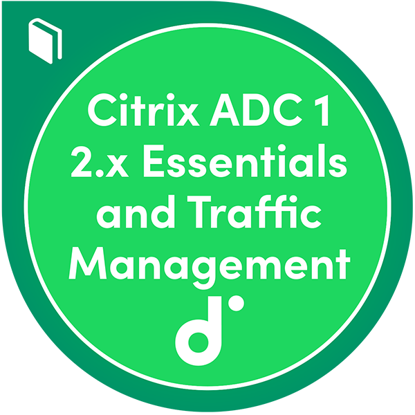 Kursteilnahme: Citrix ADC 12.x Essentials and Traffic Management